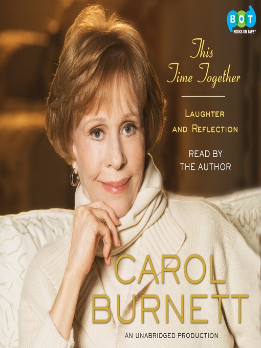 Title details for This Time Together by Carol Burnett - Available